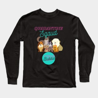 We are in a bubble Long Sleeve T-Shirt